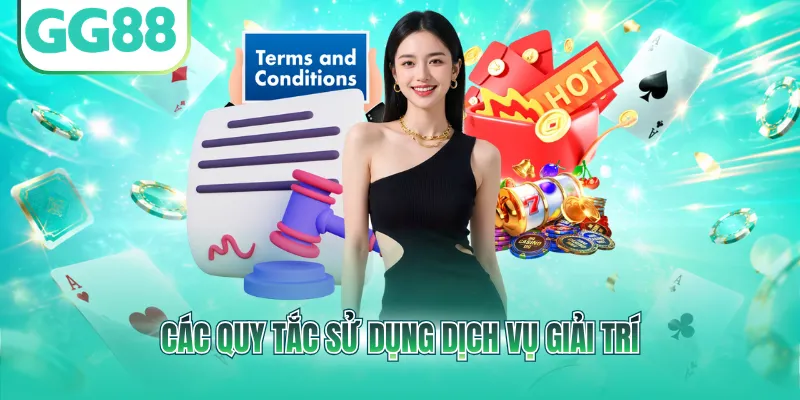 Các quy tắc sử dụng dịch vụ giải trí