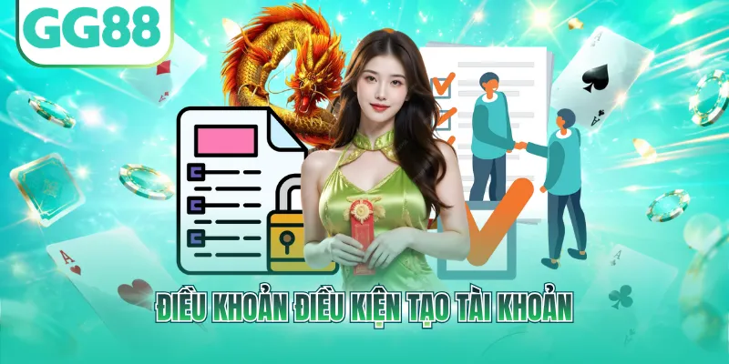 Điều khoản điều kiện tạo tài khoản