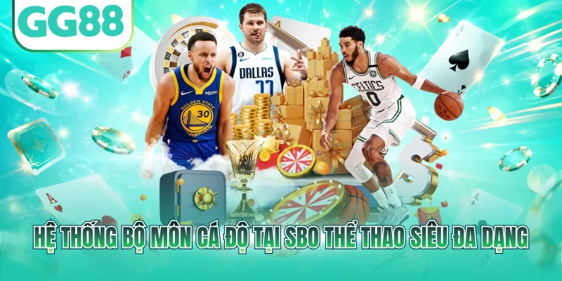 Hệ thống bộ môn cá độ tại SBO thể thao siêu đa dạng