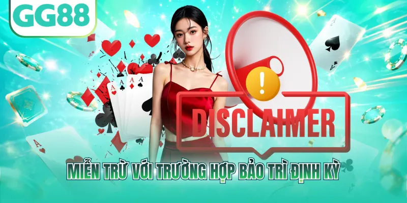 Miễn trừ với trường hợp bảo trì định kỳ