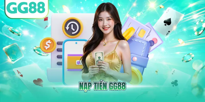 Nạp Tiền GG88