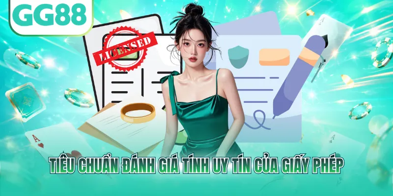 Tiêu chuẩn đánh giá tính uy tín của giấy phép