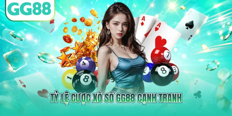 Tỷ lệ cược xổ số GG88 cạnh tranh